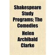 Shakespeare Study Programs by Clarke, Helen Archibald, 9781153687041