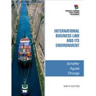 International Business Law and Its Environment by Schaffer, Agusti, Dhooge, 9781285427041