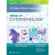 Atlas of Cytopathology: A Pattern Based Approach by VandenBussche, Christopher J; Rodriguez, Erika F.; Allison, Derek B.; Zhang, M. Lisa, 9781496397041
