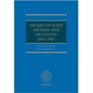 Digest of ICSID Awards and Decisions: 2003-2007 by Happ, Richard; Rubins, Noah, 9780199557042