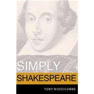 Simply Shakespeare by Widdicombe, Toby, 9780321077042