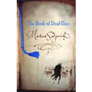 The Book of Dead Days by SEDGWICK, MARCUS, 9780385747042