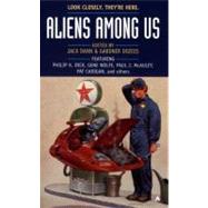 Aliens Among Us by Various (Author); Dann, Jack (Editor); Dozois, Gardner (Editor), 9780441007042