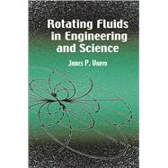 Rotating Fluids in Engineering and Science by Vanyo, James P., 9780486417042