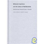 Millennial Capitalism and the Culture of Neoliberalism by Comaroff, John L.; Stengs, Irene (CON); White, Hylton (CON), 9780822327042