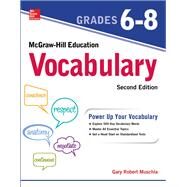 McGraw-Hill Education Vocabulary Grades 6-8, Second Edition by Muschla, Gary, 9781260117042