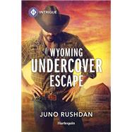 Wyoming Undercover Escape by Juno Rushdan, 9781335457042
