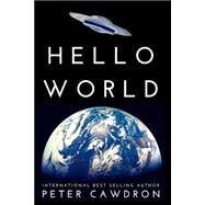 Hello World by Cawdron, Peter Ronald, 9781507717042
