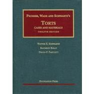 Torts: Cases and Materials, 12/E by Prosser, William L., 9781599417042