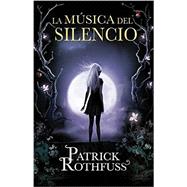 La msica del silencio / The Slow Regard of Silent Things by Rothfuss, Patrick; Simonetti, Marc; Rovira, Gemma, 9786073127042