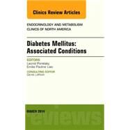 Diabetes Mellitus: Associated Conditions, an Issue of Endocrinology and Metabolism Clinics of North America by Poretsky, Leonid, 9780323287043