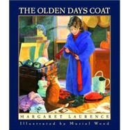 The Olden Days Coat by Laurence, Margaret; Wood, Muriel, 9780887767043
