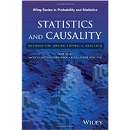 Statistics and Causality Methods for Applied Empirical Research by Wiedermann, Wolfgang; Von Eye, Alexander, 9781118947043