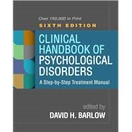 Clinical Handbook of Psychological Disorders A Step-by-Step Treatment Manual by Barlow, David H., 9781462547043