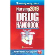 Nursing 2016 Drug Handbook by Lippincott, 9781469887043