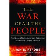 The War of All the People by Perdue, Jon B.; Johnson, Stephen, 9781597977043