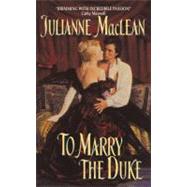 TO MARRY DUKE               MM by MACLEAN JULIANNE, 9780060527044