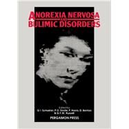Anorexia Nervosa and Bulimic Disorders : Current Perspectives: Proceedings of the Conference on Anorexia Nervosa and Related Disorders Held at University College, Swansea, Wales, on 3-7 September 1984 by Szmukler, George, 9780080327044