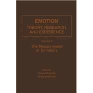 Emotion Vol. 4 : Theory, Research and Experience: The Measurement of Emotions by Plutchik, Robert; Kellerman, Henry, 9780125587044