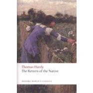 The Return of the Native by Hardy, Thomas; Gatrell, Simon; Barrineau, Nancy; Higonnet, Margaret R., 9780199537044