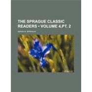The Sprague Classic Readers by Sprague, Sarah E., 9780217107044