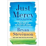 Just Mercy (Movie Tie-In Edition, Adapted for Young Adults) A True Story of the Fight for Justice by Stevenson, Bryan, 9780593177044