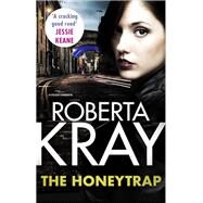 The Honeytrap by Roberta Kray, 9780751577044