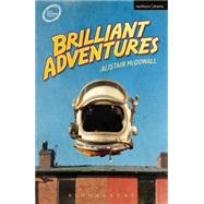Brilliant Adventures by Mcdowall, Alistair, 9781472507044