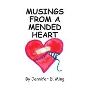 Musings from a Mended Heart by Ming, Jennifer D., 9781501067044