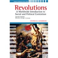 Revolutions: A Worldwide Introduction to Political and Social Change by Sanderson,Stephen K., 9781594517044