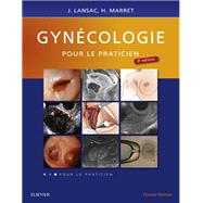 Gyncologie pour le praticien by Jacques Lansac; Henri Marret, 9782294757044