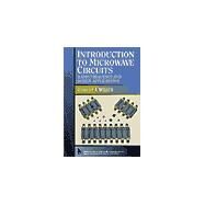 Introduction to Microwave Circuits Radio Frequency and Design Applications by Weber, Robert J., 9780780347045