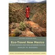 Eco-travel New Mexico by Biggers, Ashley M., 9780826357045