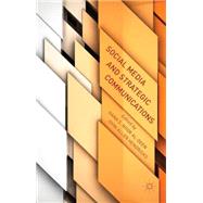 Social Media and Strategic Communications by Noor Al-Deen, Hana S.; Hendricks, John Allen, 9781137287045
