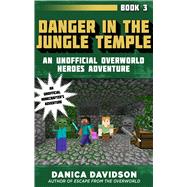 Danger in the Jungle Temple by Davidson, Danica, 9781510727045