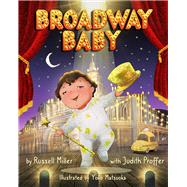 Broadway Baby by Miller, Russell; Proffer, Judith A., 9781957317045