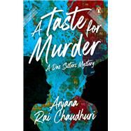 A Taste for Murder by Chaudhuri, Anjana Rai, 9789815017045