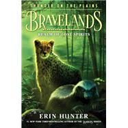 Bravelands: Thunder on the Plains #3: Realm of Lost Spirits by Erin Hunter, 9780062967046