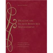 Healthcare Human Resource Management by Flynn, Walter J.; Mathis, Robert L.; Jackson, John H., 9780324317046