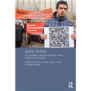 Digital Russia: The Language, Culture and Politics of New Media Communication by Gorham; Michael, 9780415707046