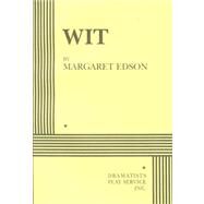 Wit - Acting Edition by Margaret Edson, 9780822217046