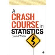 A Crash Course in Statistics by Winter, Ryan J., 9781544307046