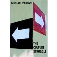 The Culture Struggle by Parenti, Michael, 9781583227046
