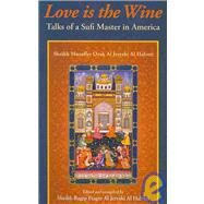 Love Is the Wine by Ozak, Muzaffer, 9781935387046