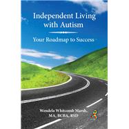 Independent Living With Autism by Marsh, Wendela Whitcomb, 9781949177046
