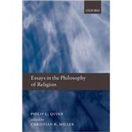 Essays in Philosophy of Religion by Quinn, Philip L.; Miller, Christian, 9780199297047