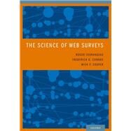 The Science of Web Surveys by Tourangeau, Roger; Conrad, Frederick G.; Couper, Mick P., 9780199747047