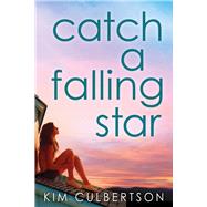 Catch a Falling Star by Culbertson, Kim, 9780545627047