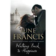 Walking Back to Happiness by Francis, June, 9780727887047