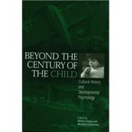 Beyond the Century of the Child by Koops, Willem; Zuckerman, Michael, 9780812237047